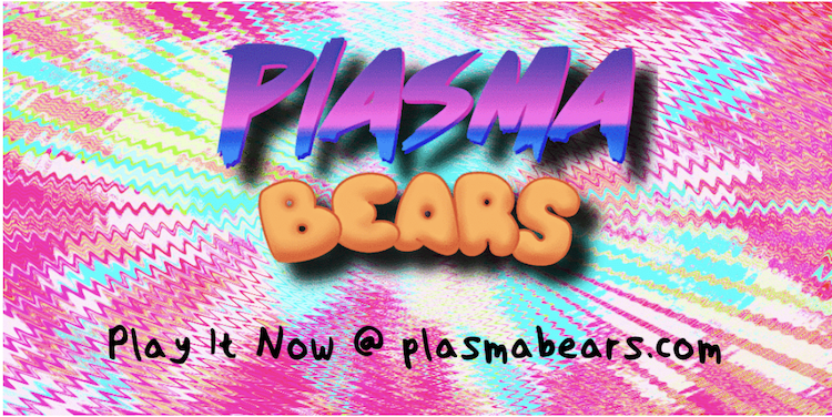 Plasma Bears