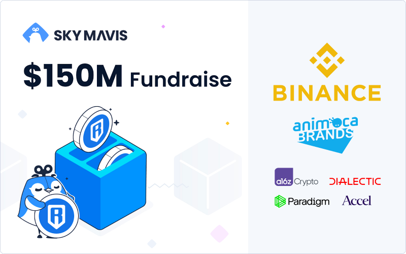 Binance Leads 0M Funding Round of Sky Mavis Binance Leads 0M Funding Round of Sky Mavis