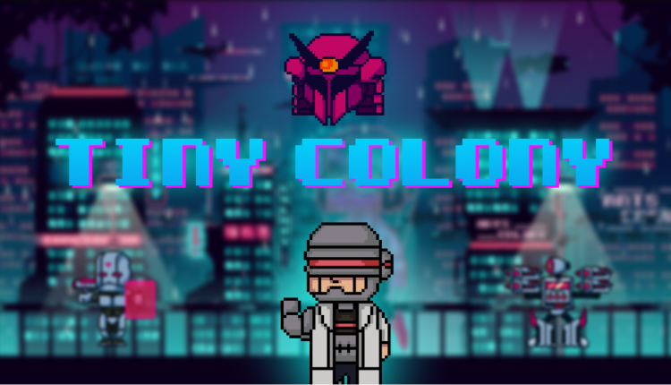 Tiny Colony